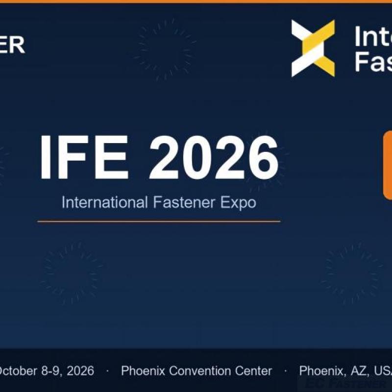EC Fastener to Exhibit at International Fastener Expo (IFE) 2026 in Phoenix